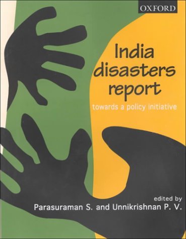 India Disasters Report Towards a Policy Initiative  2000 9780195650297 Front Cover