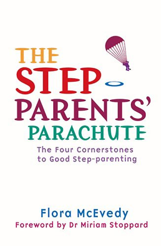 Step-Parents' Parachute The Four Cornerstones of Good Step-Parenting  2005 9780316730297 Front Cover