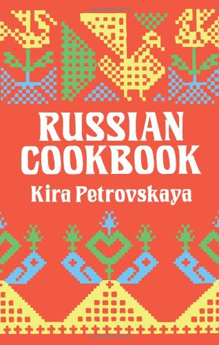 Kyra's Secrets of Russian Cooking   1992 (Reprint) 9780486273297 Front Cover