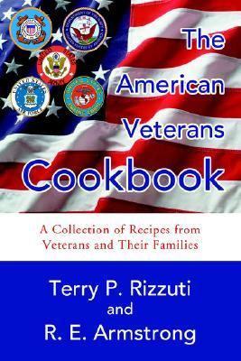American Veterans Cookbook A Collection of Recipes from Veterans and Their Families N/A 9780595342297 Front Cover