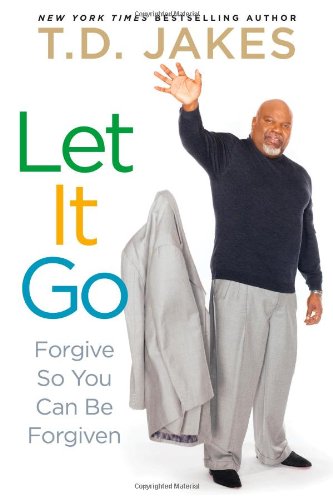 Let It Go Forgive So You Can Be Forgiven N/A 9781416547297 Front Cover