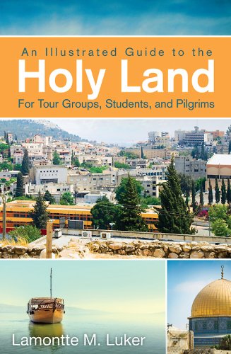Illustrated Guide to the Holy Land for Tour Groups, Students, and Pilgrims  N/A 9781426757297 Front Cover