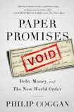 Paper Promises Debt, Money, and the New World Order N/A 9781610392297 Front Cover