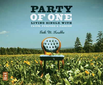 Party of One: Living Single With Faith, Purpose and Passion  2012 9781616361297 Front Cover