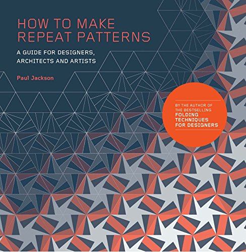 How to Make Repeat Patterns A Guide for Designers, Architects and Artists  2018 9781786271297 Front Cover