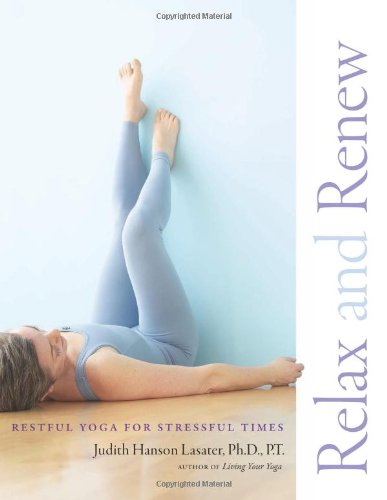 Relax and Renew Restful Yoga for Stressful Times N/A 9781930485297 Front Cover
