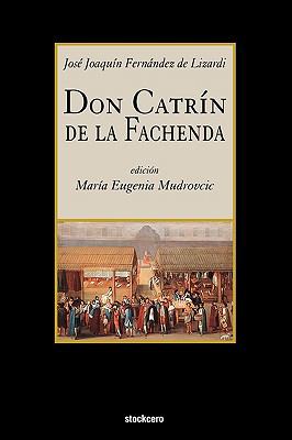 Don Catrin de la Fachenda  2009 9781934768297 Front Cover