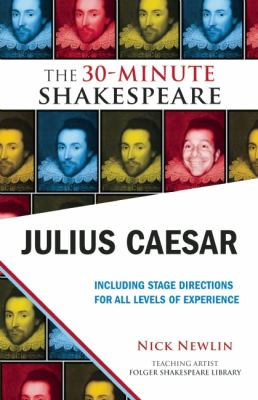 Julius Caesar: the 30-Minute Shakespeare The 30-Minute Shakespeare N/A 9781935550297 Front Cover