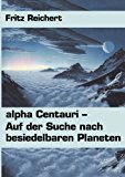 alpha Centauri: Auf der Suche nach besiedelbaren Planeten N/A 9783831131297 Front Cover