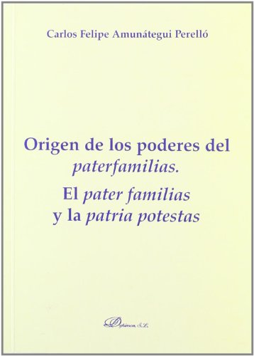 Origen de los poderes del paterfamilias/ Parent Power Origins:  2009 9788498494297 Front Cover