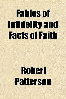 Fables of Infidelity and Facts of Faith  N/A 9780217717298 Front Cover