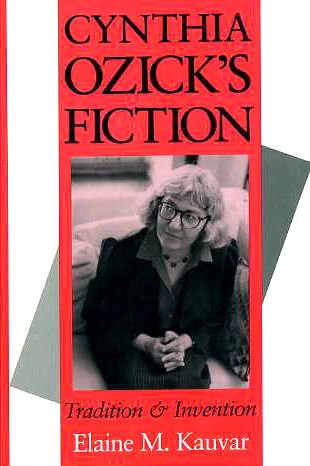Cynthia Ozick's Fiction Tradition and Invention  1993 9780253331298 Front Cover