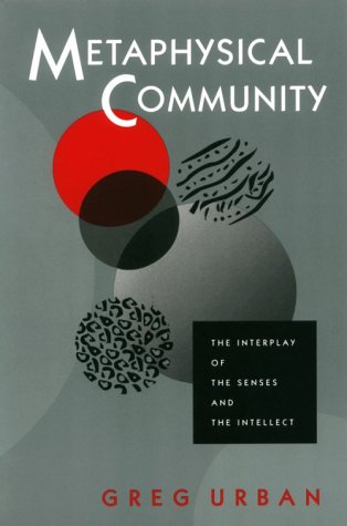 Metaphysical Community The Interplay of the Senses and the Intellect  1996 9780292785298 Front Cover