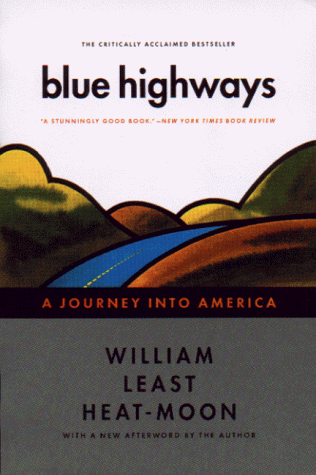 Blue Highways A Journey into America  1999 9780316353298 Front Cover
