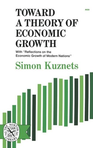 Toward a Theory of Economic Growth  N/A 9780393004298 Front Cover