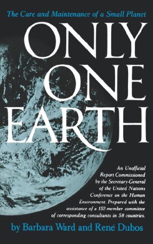 Only One Earth The Care and Maintenance of a Small Planet N/A 9780393301298 Front Cover
