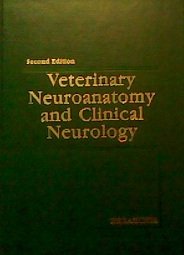 Veterinary Neuroanatomy and Clinical Neurology  2nd 1983 (Revised) 9780721630298 Front Cover