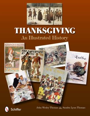 Thanksgiving An Illustrated History  2011 9780764338298 Front Cover