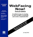 WebFacing Now! Tomcat Edition  2004 9780976269298 Front Cover