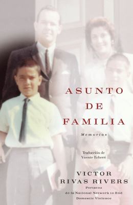 Asunto de Familia (a Private Family Matter) Memorias (a Memoir) N/A 9781416537298 Front Cover