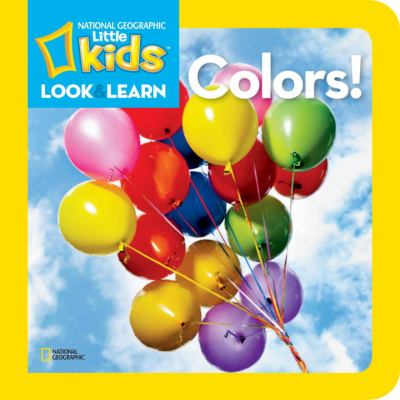 National Geographic Kids Look and Learn: Colors!  N/A 9781426309298 Front Cover