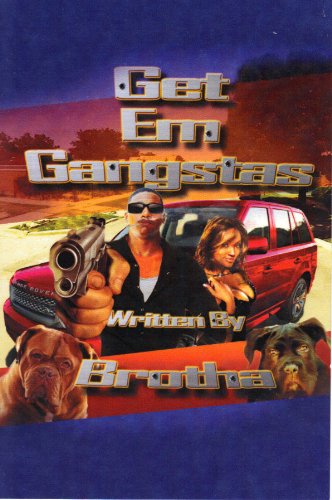 Get Em Gangstas:   2012 9781479709298 Front Cover