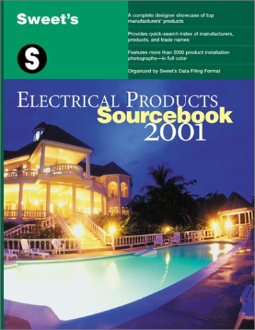 Sweet's Electrical Products Sourcebook 2001  2001 9780071372299 Front Cover