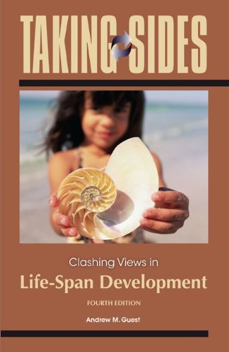 Taking Sides: Clashing Views in Life-Span Development  4th 2013 9780078050299 Front Cover