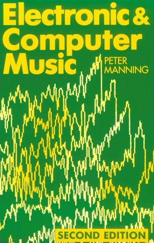 Electronic and Computer Music  2nd 1993 (Revised) 9780198163299 Front Cover