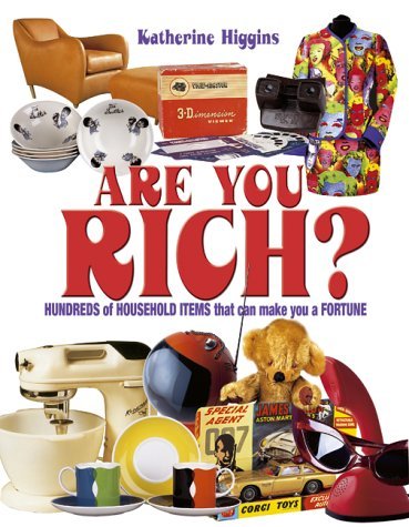 Are You Rich? Hundreds of Household Items That Could Make You a Fortune  2003 9780233000299 Front Cover