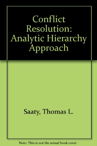 Conflict Resolution The Analytic Hierarchy Process  1989 9780275932299 Front Cover