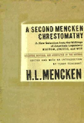 Second Mencken Chrestomathy  N/A 9780679428299 Front Cover