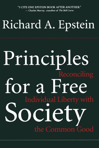 Principles for a Free Society Reconciling Individual Liberty with the Common Good  2002 9780738208299 Front Cover