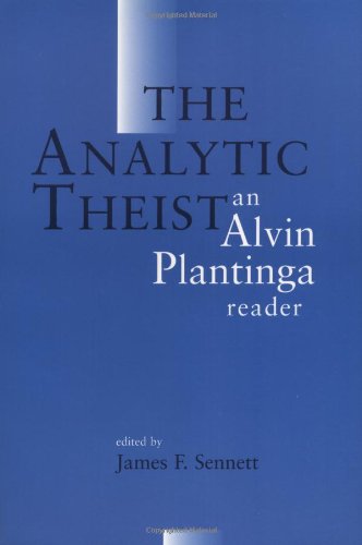 Analytic Theist An Alvin Plantinga Reader  1998 9780802842299 Front Cover