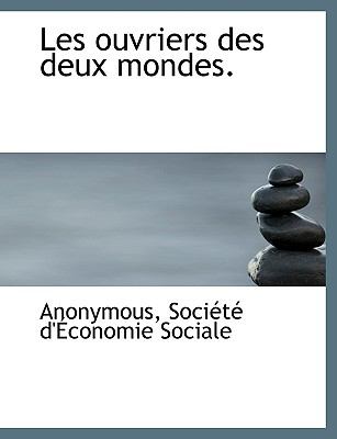 Ouvriers des Deux Mondes N/A 9781140598299 Front Cover
