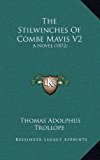 Stilwinches of Combe Mavis V2 A Novel (1872) N/A 9781165111299 Front Cover