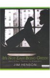 It's Not Easy Being Green : And Other Things to Consider Abridged  9781401383299 Front Cover