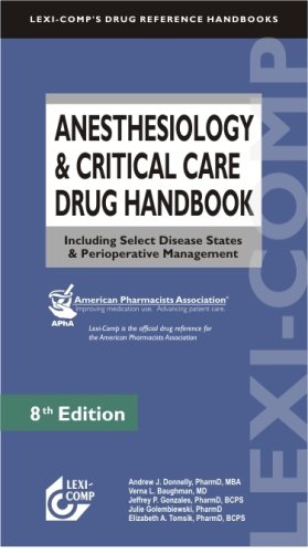 Anesthesiology & Critical Care Drug Handbook:  2008 9781591952299 Front Cover