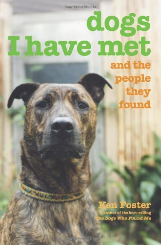 Dogs I Have Met And the People They Found  2007 9781599211299 Front Cover