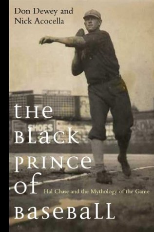 Black Prince of Baseball Hal Chase and the Mythology of the Game  2004 9781894963299 Front Cover