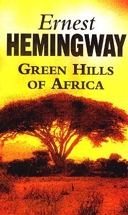 Green Hills of Africa  N/A 9780020519300 Front Cover