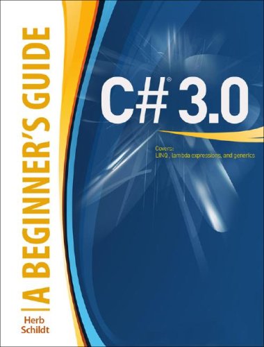 C# 3. 0: a Beginner's Guide  2nd 2009 9780071588300 Front Cover