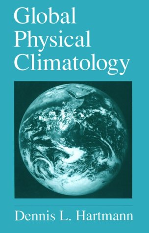 Global Physical Climatology   1994 9780123285300 Front Cover