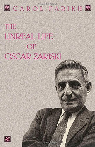 Unreal Life of Oscar Zariski  1991 9780125450300 Front Cover