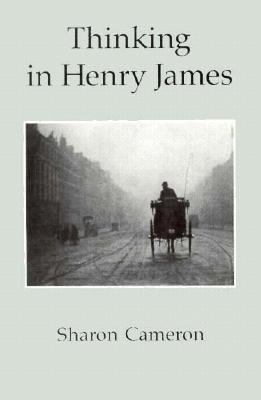 Thinking in Henry James   1989 9780226092300 Front Cover