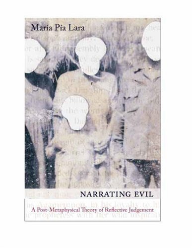 Narrating Evil A Postmetaphysical Theory of Reflective Judgment  2007 9780231140300 Front Cover