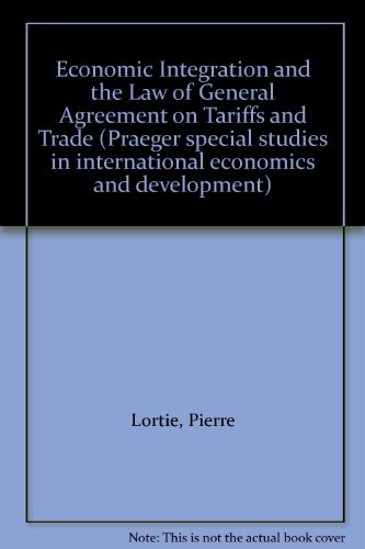 Economic Integration and the Law of Gatt   1975 9780275052300 Front Cover