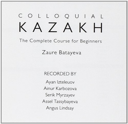 Colloquial Kazakh:   2012 9780415674300 Front Cover