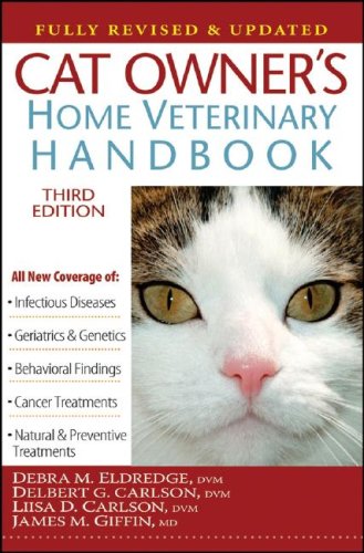 Cat Owner's Home Veterinary Handbook, Fully Revised and Updated  3rd 2008 (Revised) 9780470095300 Front Cover