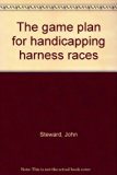Game Plan for Handicapping Harness Races N/A 9780533017300 Front Cover